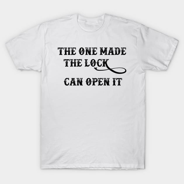 The one made the lock can open it !! T-Shirt by Hamady6060